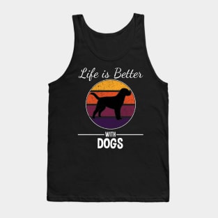 Life Is Better With Dogs Tank Top